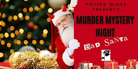 Murder Mystery Night at Potter Wines: Bad Santa Edition primary image