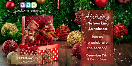 Imagen principal de AAP Calgary Branch - Holiday Networking Luncheon