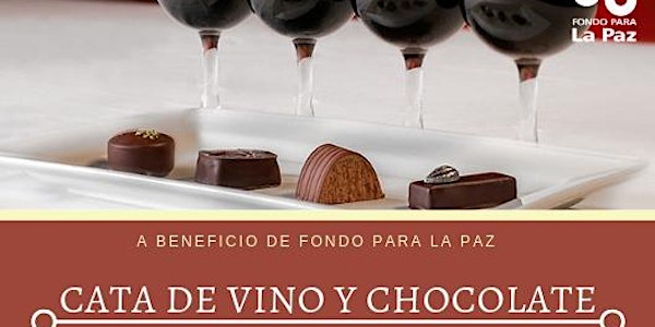 Cata de vino y chocolate  beneficio de Fondo para la Paz