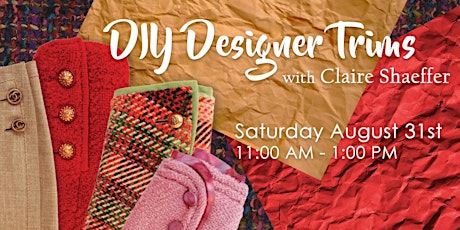 DIY Designer Trims with Claire Schaeffer primary image