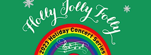 Collection image for NHGMC Winter '23 Concerts-"Holly Jolly Folly!"