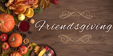 Friendsgiving & New Venue Reveal primary image