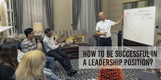 IN-PERSON WORKSHOP: How to be Successful in a Leadership Position primary image
