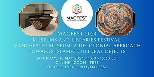 Imagen principal de Manchester Museum: A decolonial approach towards Islamic Cultural Objects