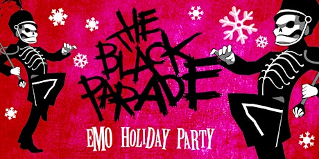 THE BLACK PARADE - EMO HOLIDAY PARTY primary image