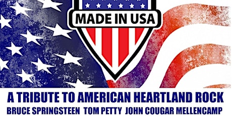 MADE IN USA - SPRINGSTEEN, MELLENCAMP/PETTY TRIBUTE BAND