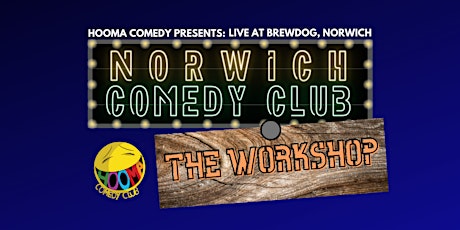 NORWICH COMEDY CLUB THE WORKSHOP