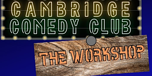 Hauptbild für CAMBRIDGE COMEDY CLUB THE WORKSHOP