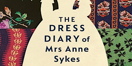 The Dress Diary of Mrs Anne Sykes with Dr Kate Strasdin
