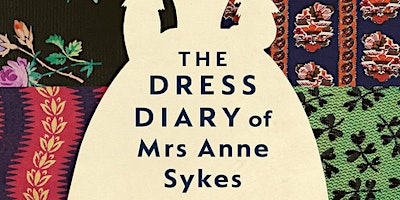 Hauptbild für The Dress Diary of Mrs Anne Sykes with Dr Kate Strasdin