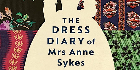 Primaire afbeelding van The Dress Diary of Mrs Anne Sykes with Dr Kate Strasdin