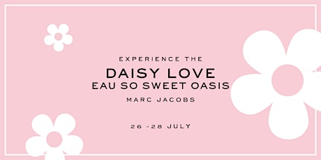 Daisy Love Eau So Sweet Oasis Pop-Up primary image