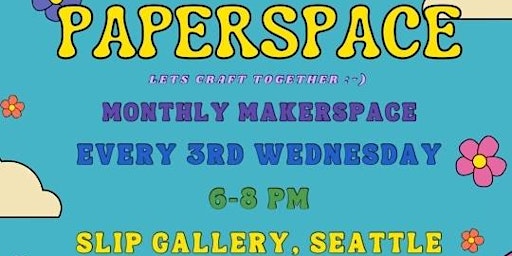 PaperSpace: Come Craft, Collage, and Create!