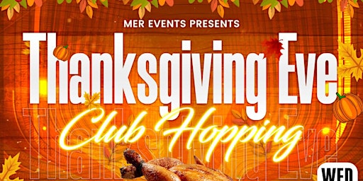 Primaire afbeelding van Thanksgiving Eve Club Hopping