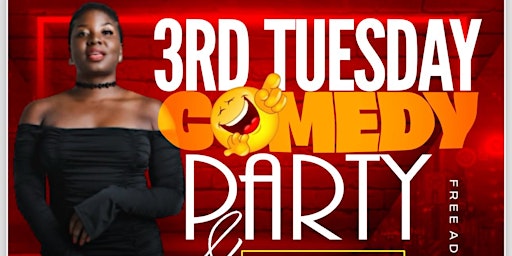 Primaire afbeelding van 3rd Tuesdays Comedy Party & Open Mic