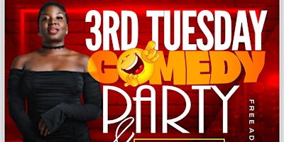 Primaire afbeelding van 3rd Tuesdays Comedy Party & Open Mic