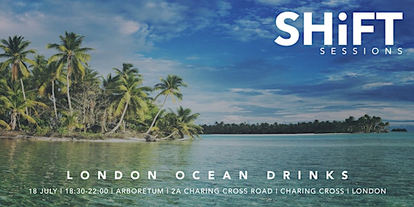 SHiFT Sessions: Ocean Drinks