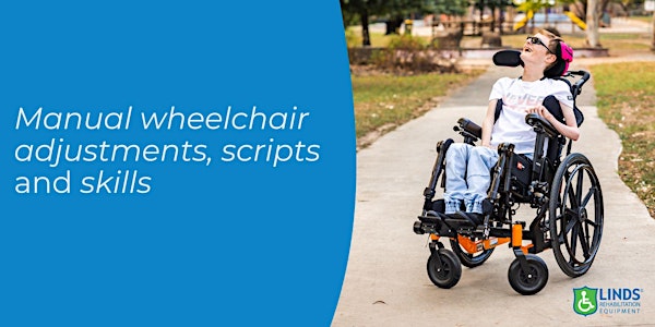 Manual wheelchair adjustments/scripts/skills WA