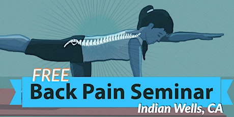 Free Back Pain Relief Dinner Seminar - Indian Wells, CA primary image