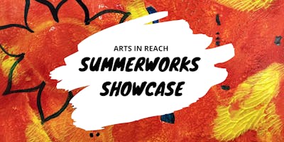 2019 SummerWorks Showcase!
