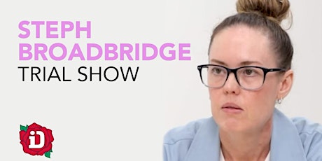Steph Broadbridge - Trial Show primary image