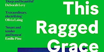 Hauptbild für This Ragged Grace  - A Talk by Octavia Bright