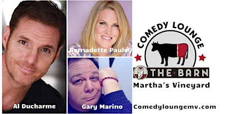 Stand Up Comedy: Al Ducharme - Bernadette Pauley - Gary Marino primary image