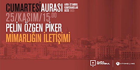 Cumartesi Aurası: Pelin Özgen Piker "Mimarlığın İletişimi" primary image
