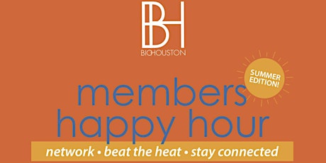 BioHouston Members Summer Happy Hour primary image