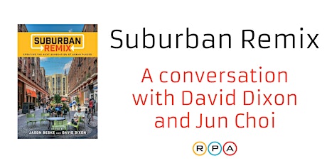 Suburban Remix: A conversation with David Dixon and Jun Choi primary image