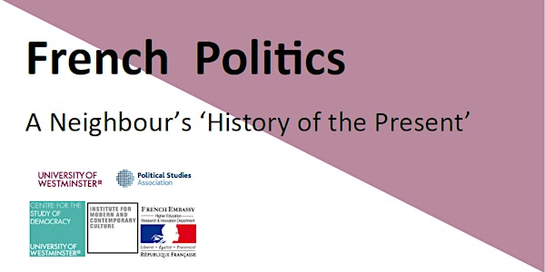 Seminar Series: "French Politics: A Neighbour's 'History of the Present'"