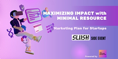 Maximizing Impact with Minimal Resources: Marketing Plan for Startups primary image