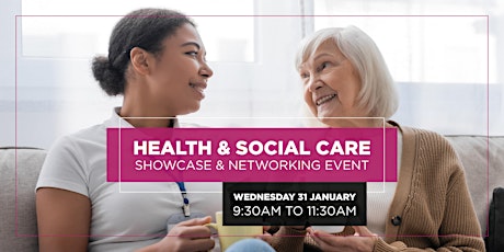 Imagen principal de Health & Social Care Showcase & Networking Event