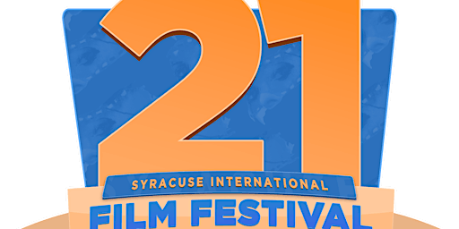 Primaire afbeelding van Syracuse International Film Festivals 21st Anniversary