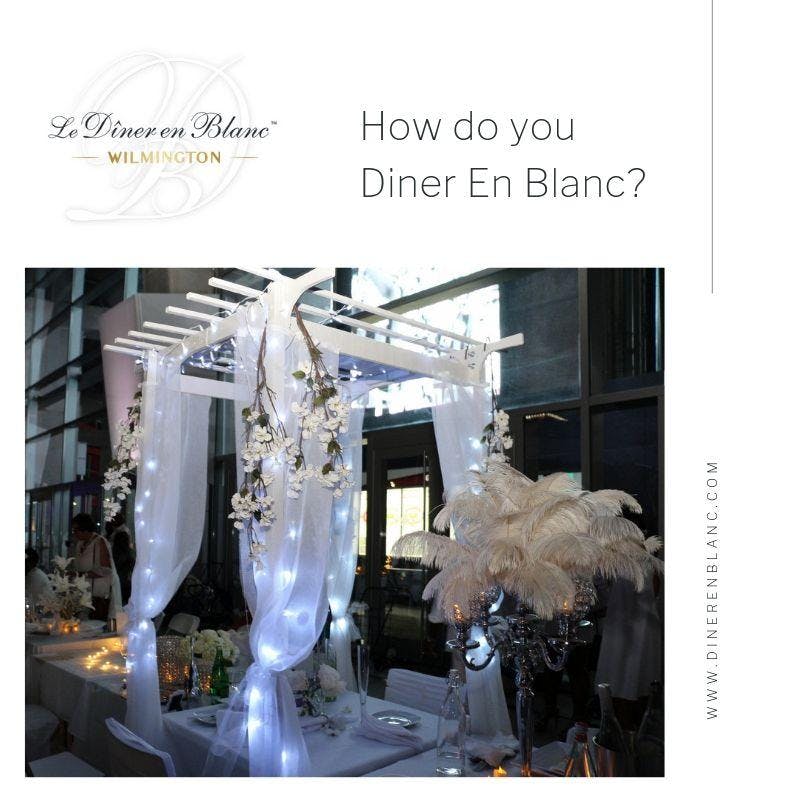Le Diner En Blanc Wilmington Expo - General Admission & LIVE Table Decorating Contest