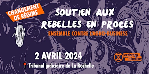 Primaire afbeelding van Soutien aux rebelles en procès - Ensemble contre l'agro-business !