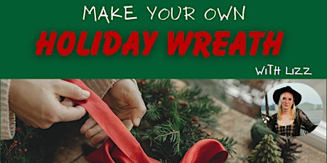 Imagem principal do evento Make Your Own Holiday Wreath w/ Lizz at Pilots Cove Cafe!