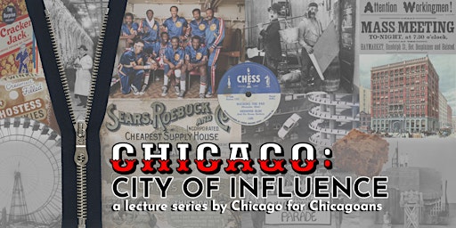 Imagen principal de 3/28 • Chicago: City of Influence (Lecture Series) • Savvy Socialites