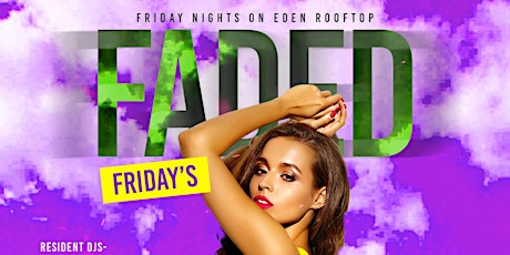 Faded Fridays on Eden DC Rooftop !! primary image