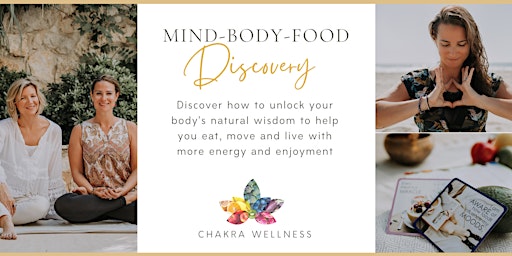 Mind-Body-Food Discovery Interactive Workshop by Chakra Wellness primary image