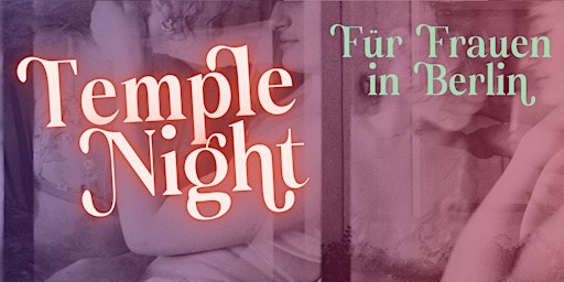 Frauen Temple Night | Dezember primary image