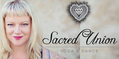 Sacred Union Yoga & Dance 8 week Series with Kelly plus free taster classes primary image