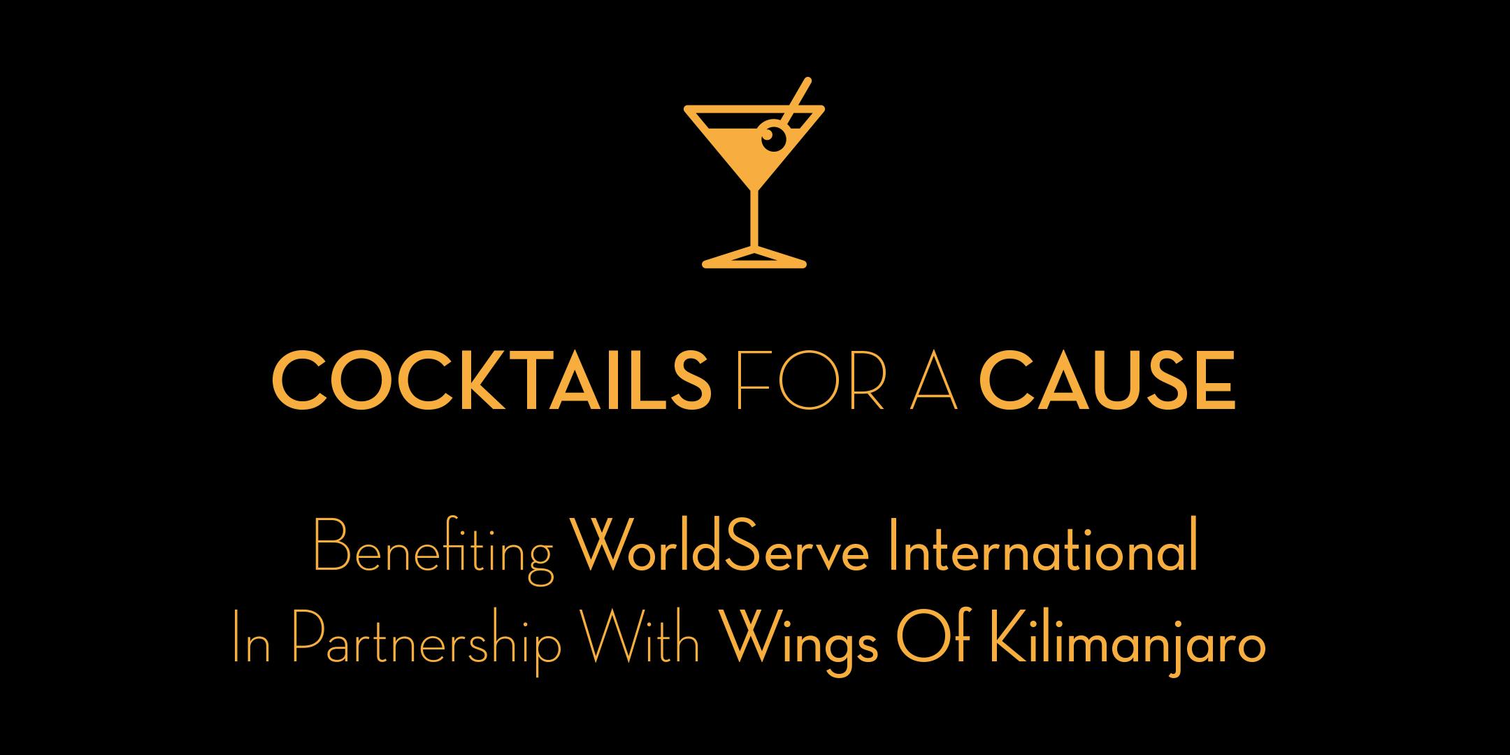 Cocktails for a Cause: a WOK Event to Benefit WorldServe International