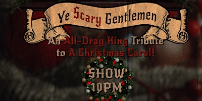 Ye Scary Gentlemen: A Spooky Holiday Drag Event