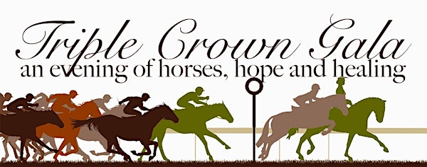 Triple Crown Gala - An Evening of Horses, Hope and Healing