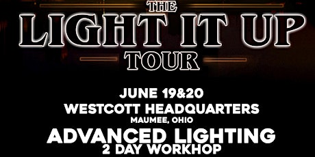 Light It Up Tour - Advanced Lighting - 2 Day Workshop - Ohio