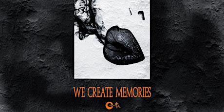 We Create Memories - (Long Weekend Exclusive Guestlist) primary image