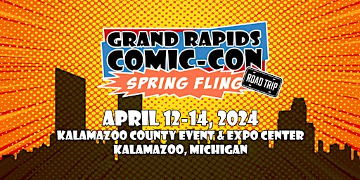 Primaire afbeelding van Grand Rapids Comic Con Spring Fling - Road Trip