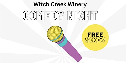 Comedy Night at Witch Creek Winery  primärbild