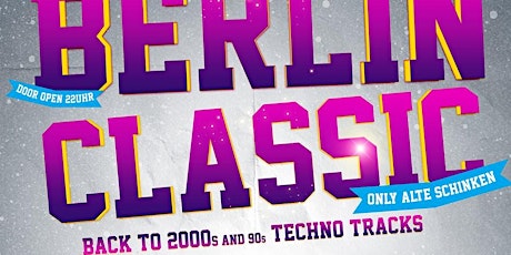 Berlin Classic - Back to 2000er+90er Techno